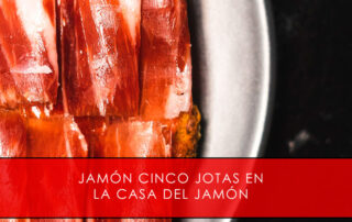 Jamón Cinco Jotas en La Casa del Jamón